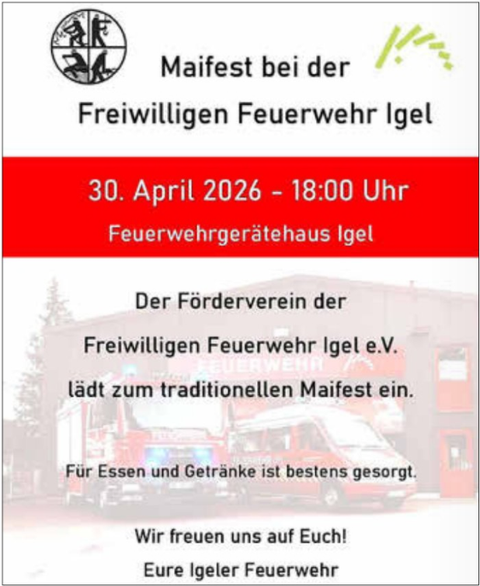 Ein Einladungsposter für das Maifest der Freiwilligen Feuerwehr Igel. Das Fest findet am 30. April 2025 um 18:00 Uhr im Feuerwehrgerätehaus Igel statt.