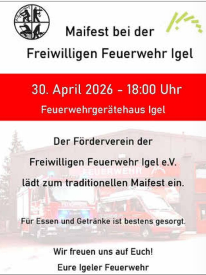 Ein Einladungsposter für das Maifest der Freiwilligen Feuerwehr Igel. Das Fest findet am 30. April 2025 um 18:00 Uhr im Feuerwehrgerätehaus Igel statt.