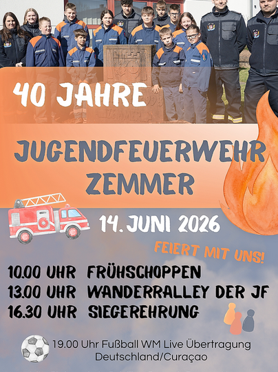 Eine Gruppe von Jugendlichen in Feuerwehruniform steht lächelnd vor einem Gebäude. Der Flyer kündigt das 40-jährige Jubiläum der Jugendfeuerwehr Zemmer mit verschiedenen Veranstaltungen an.