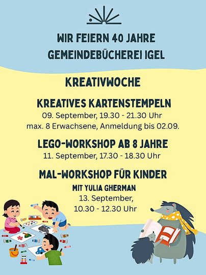 Ein fröhliches Plakat für die 40-Jahr-Feier der Gemeinde bücherei Igel. Es zeigt verschiedene kreative Workshops für Kinder und Erwachsene, darunter Kartenstempeln, einen Lego-Workshop und einen Mal-Workshop.
