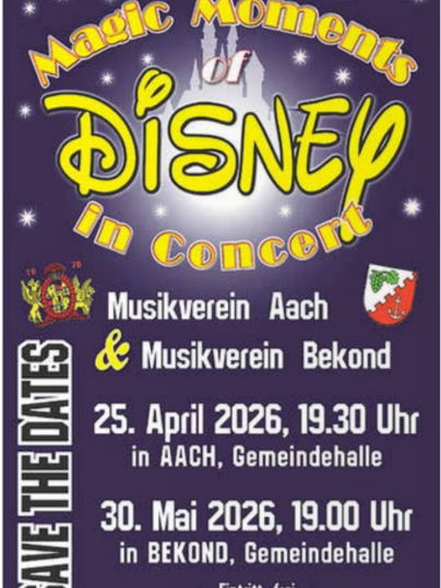 Ein Plakat für ein Disney Konzert mit dem Titel "Magic Moments of Disney". Es zeigt die Termine und Veranstaltungsorte in Aach und Bekond.