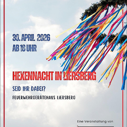 Ein Plakat für die Hexennacht in Liersberg am 30. April 2024. Die Veranstaltung beginnt um 18.00 Uhr am Lieschberja Maibaum, organisiert von der Feuerwehr Liersberg.