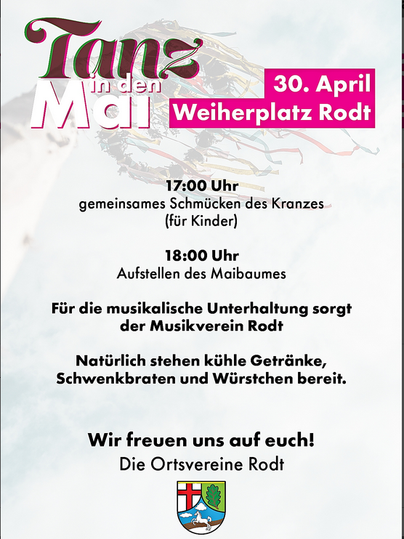 Ein Plakat für die Veranstaltung "Tanz in den Mai" am 30. April in Rodt. Es informiert über das Programm und die angebotenen Speisen und Getränke.